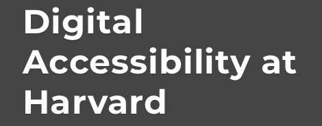 Digital Accessibility at Harvard