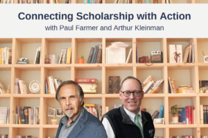 Paul Farmer and Arthur Kleinman